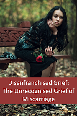 Disenfranchised Grief and Miscarriage